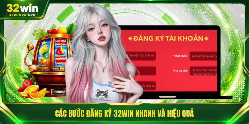 Các bước đăng ký 32WIN nhanh và hiệu quả