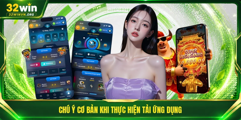 Chú ý cơ bản khi thực hiện tải ứng dụng