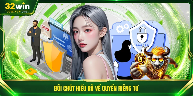 Đôi chút hiểu rõ về quyền riêng tư