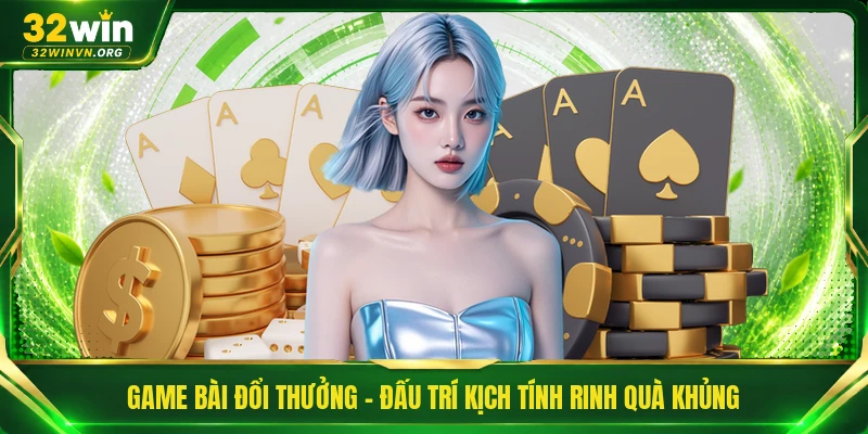 Game Bài Đổi Thưởng
