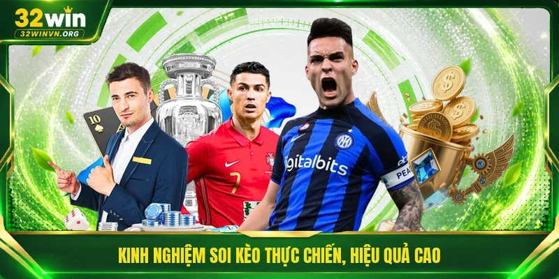 Kinh nghiệm soi kèo thực chiến, hiệu quả cao