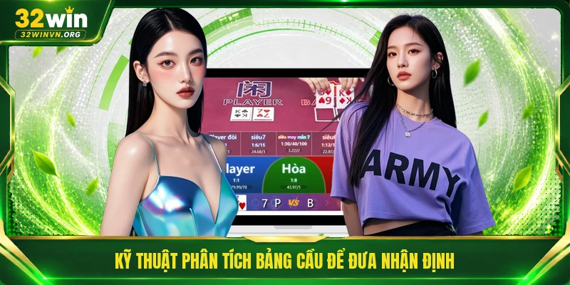 Kỹ thuật phân tích bảng cầu để đưa nhận định 