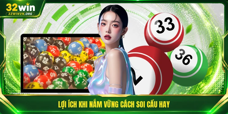 Lợi ích khi nắm vững cách soi cầu hay