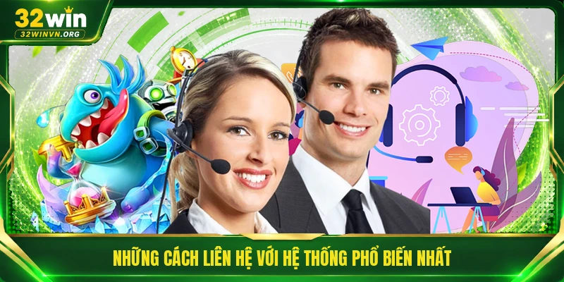 Những cách liên hệ với hệ thống phổ biến nhất